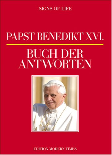 Papst Benedikt XVI. - Buch der Antworten Religion & Esotericism