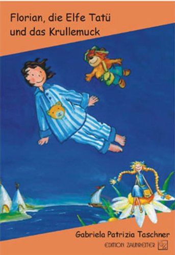 Florian, die Elfe Tatü und das Krullemuck Novels & Short Stories