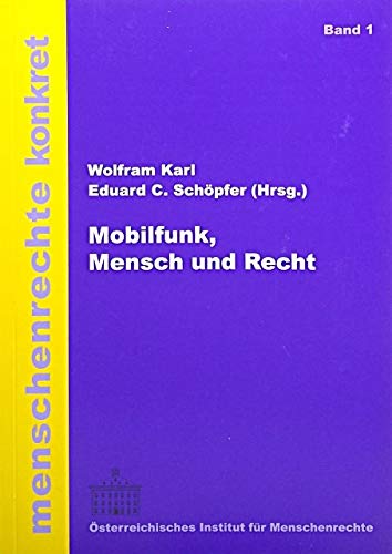 Mobilfunk, Mensch und Recht: Podiumsdiskussion zum Internationalen Tag der Menschenrechte, gehalten am 16. Dezember 2005 - Karl, Wolfram book