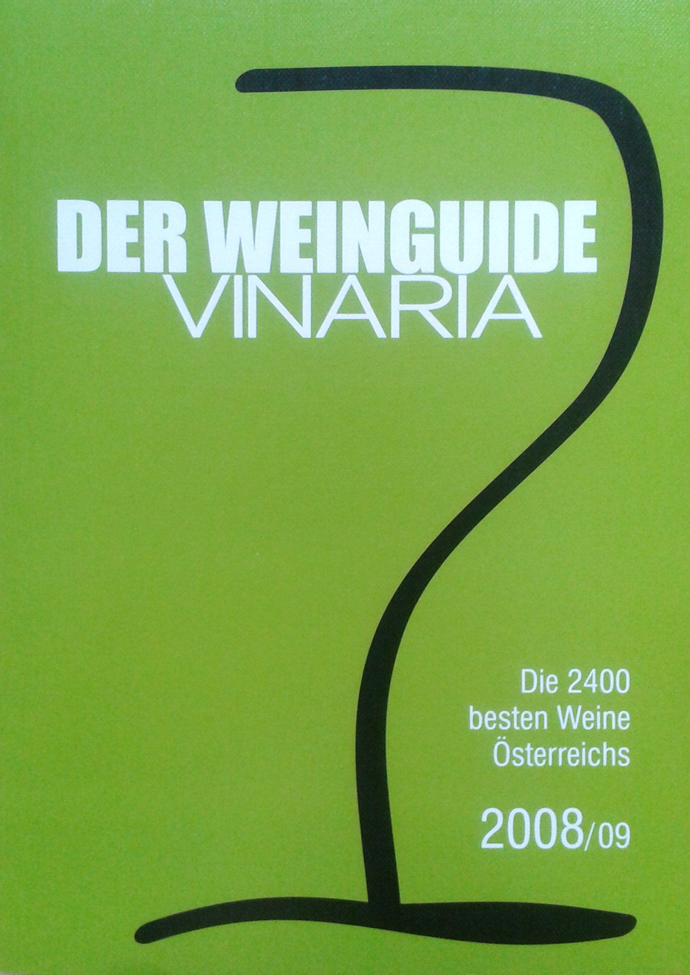 VINARIA Weinguide 2008/2009: Die 2.400 besten Weine Österreichs Leisure, Home & Garden