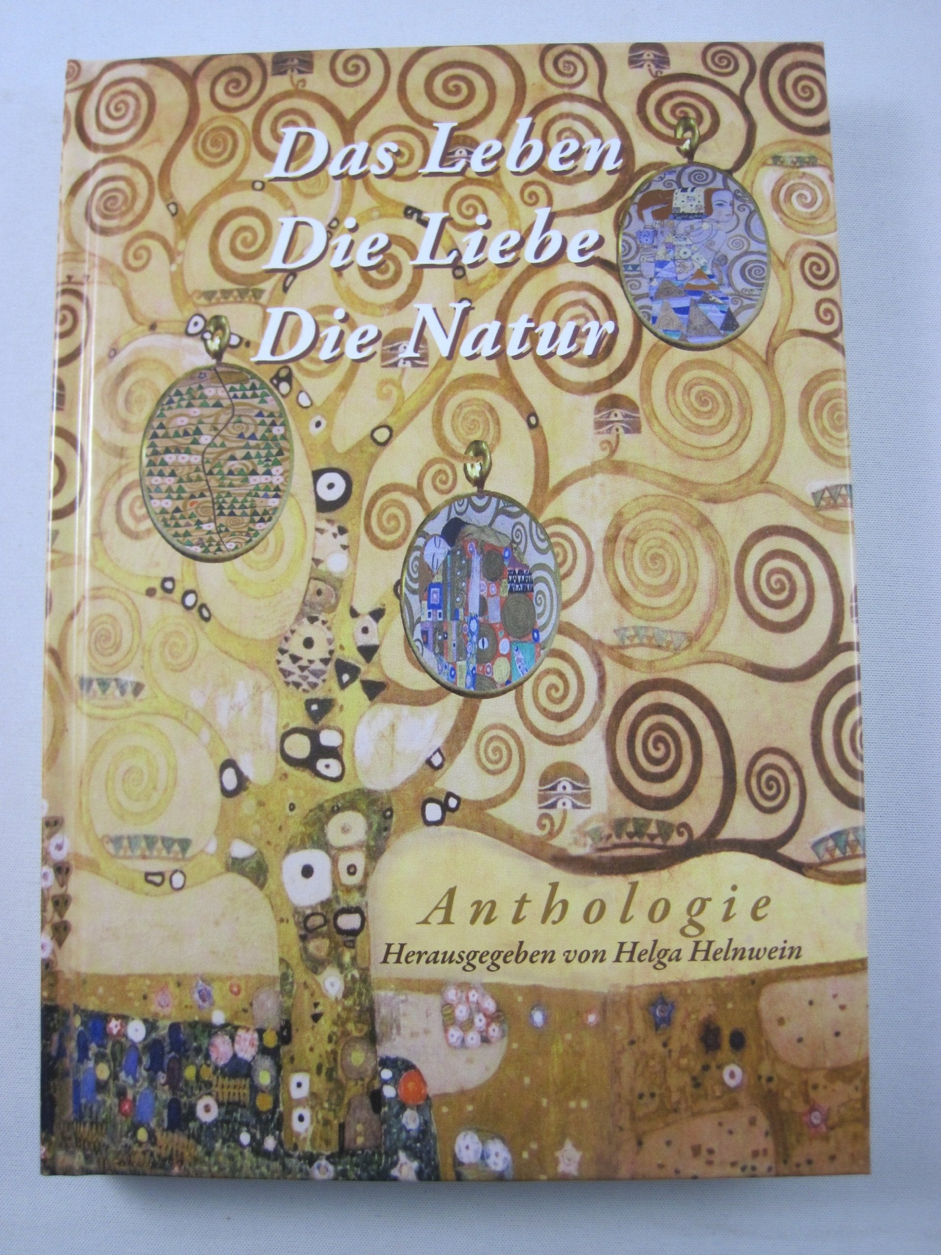 Das Leben Die Liebe Die Natur: Anthologie Books