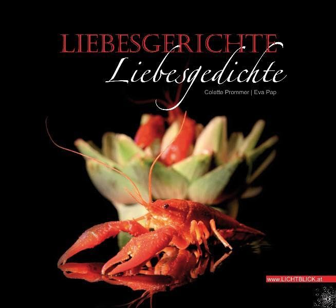 Liebesgerichte Liebesgedichte: 40 erotisch raffinierte Rezepte | 40 Gedichte für Liebende Leisure, Home & Garden
