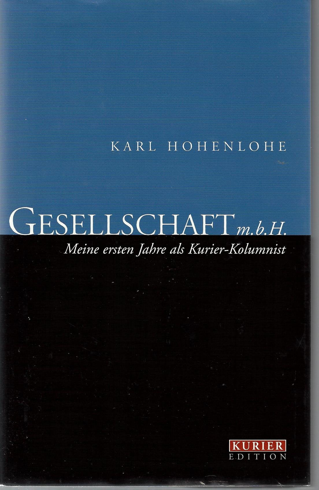 Gesellschaft m.b.H.: Meine ersten Jahre als Kurier-Kolumnist Books