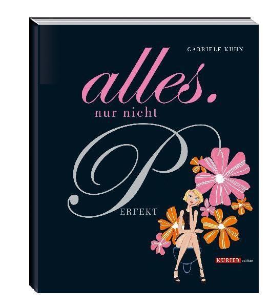 Alles. Nur nicht perfekt Contemporary literature