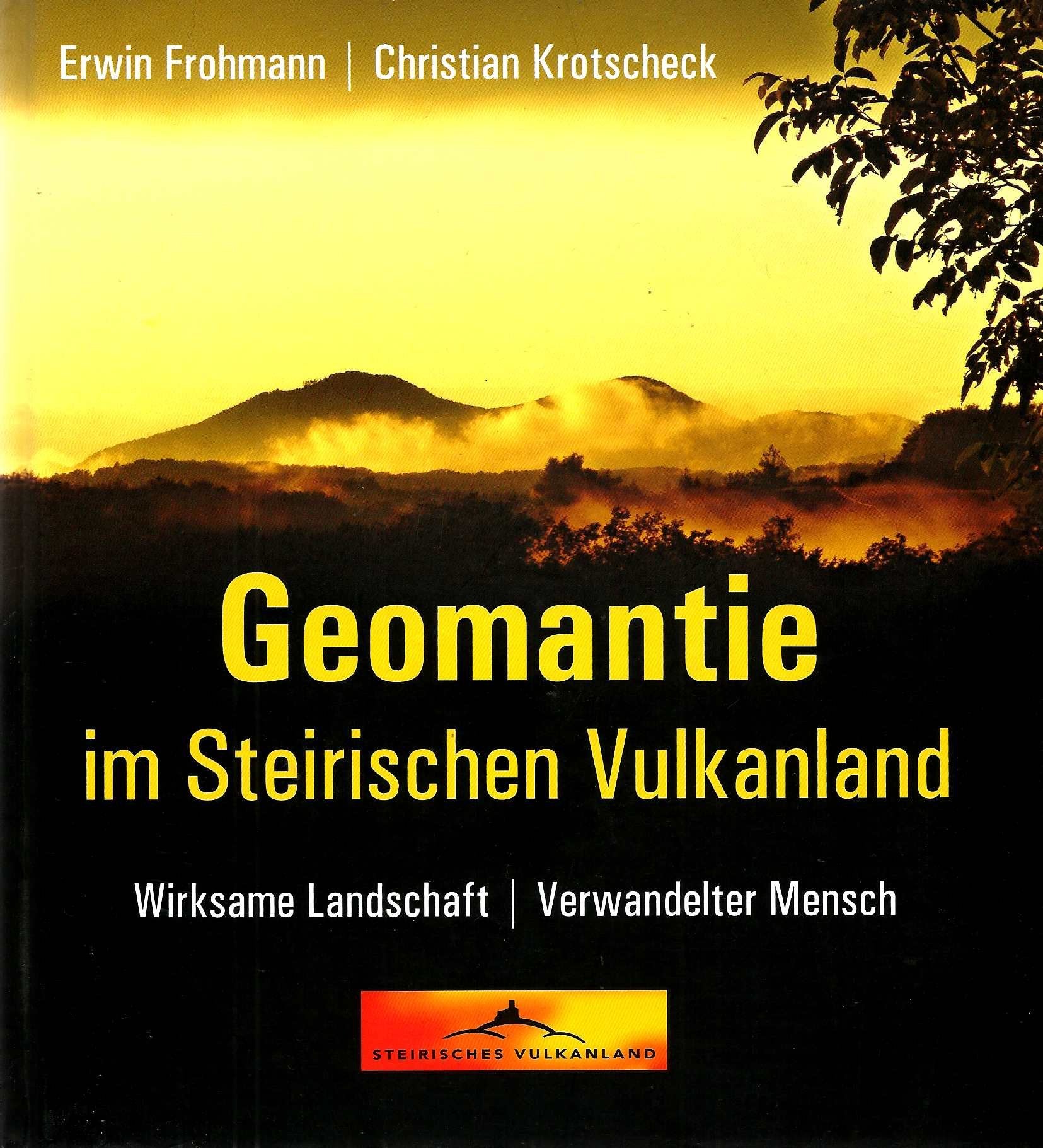Geomantie im steirischen Vulkanland: Wirksame Landschaft - verwandelter Mensch Religion & Esotericism