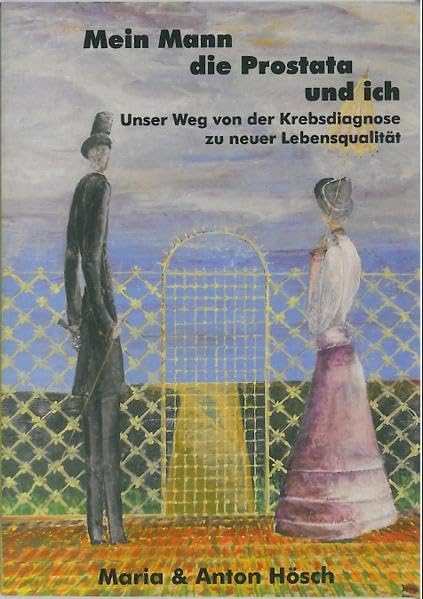 Mein Mann - die Prostata - und ich: unser Weg von der Krebsdiagnose zu neuer Lebensqualität Health, Nutrition & Fitness