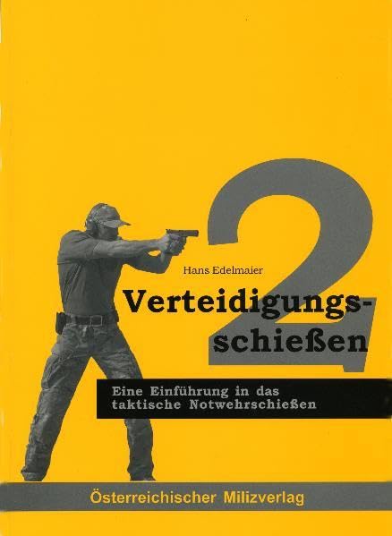 Verteidigungsschießen 2: Eine Einführung in das taktische Schießen book