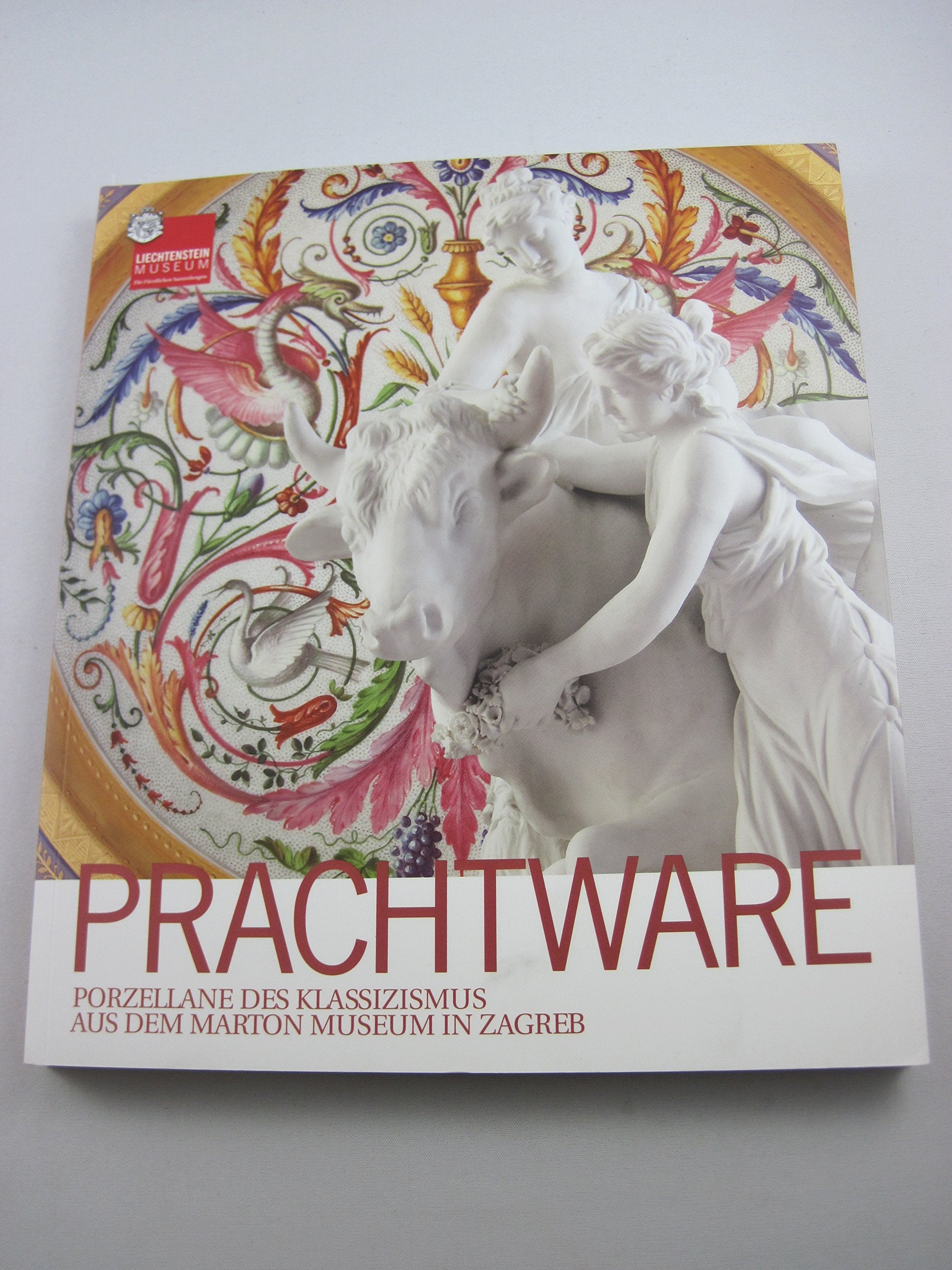 Prachtware: Porzellane des Klassizismus aus dem Marton Museum in Zagreb Books