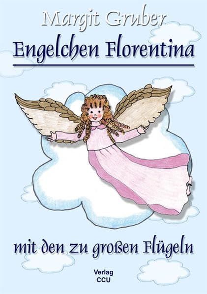 Engelchen Florentina mit den zu großen Flügeln Children's books
