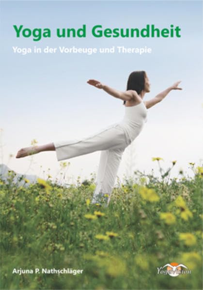 Yoga und Gesundheit: Yoga in der Vorbeuge und Therapie Lifestyle
