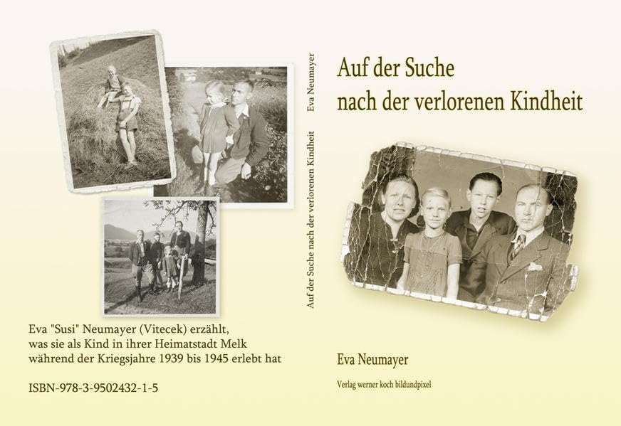 Auf der Suche nach der verlorenen Kindheit: Melk in den Kriegsjahren - gesehen mit Kinderaugen Contemporary literature