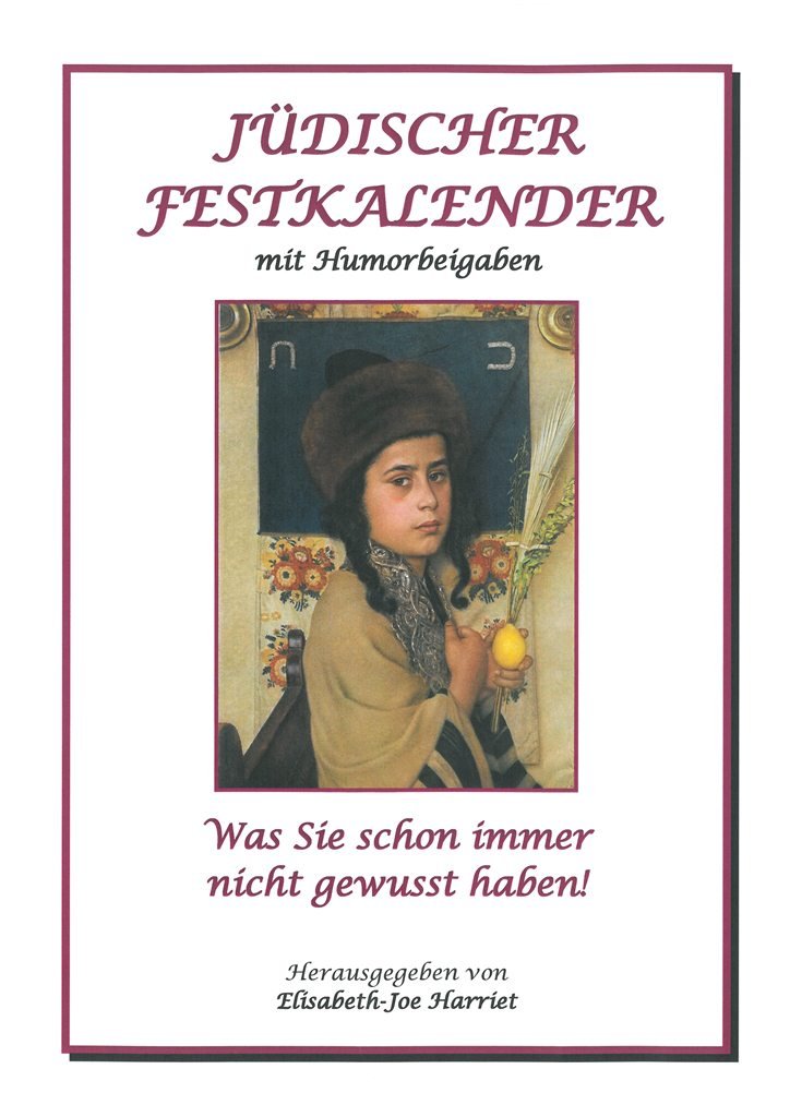 JÜDISCHER FESTKALENDER: mit Humorbeigaben Was Sie schon immer nicht gewusst haben Religion & Esotericism