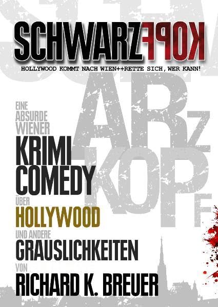 Schwarzkopf: Eine absurde Wiener Krimicomedy über Hollywood und andere Grauslichkeiten Contemporary literature
