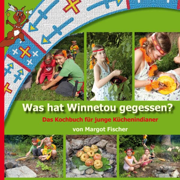 Was hat Winnetou gegessen?: Das Kochbuch für junge Küchenindianer Leisure, Home & Garden