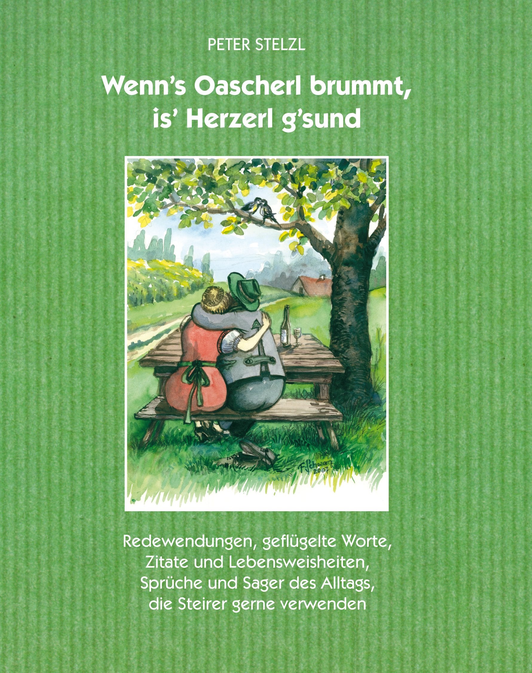 Wenn's Oascherl brummt, is' Herzerl g'sund Contemporary literature