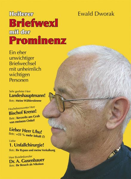 Heiterer Briefwexl mit der Prominenz: Ein eher unwichtiger Briefwechsel mit unheimlich wichtigen Personen Essays & Short Stories