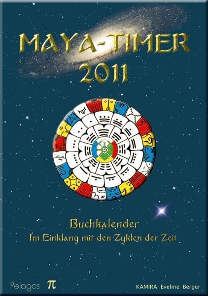 Maya-Timer 2011: Im Einklang mit den Zyklen der Zeit book