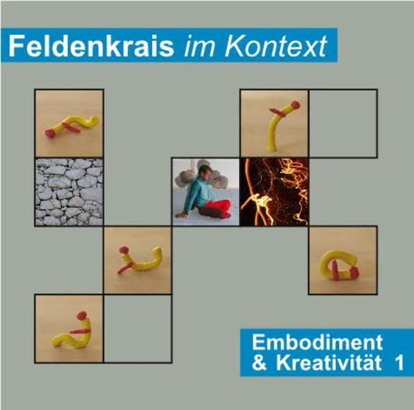 Feldenkrais im Kontext: Embodiment & Kreativität 1: Doppel-CD mit vier Feldenkrais-Lektionen Lifestyle