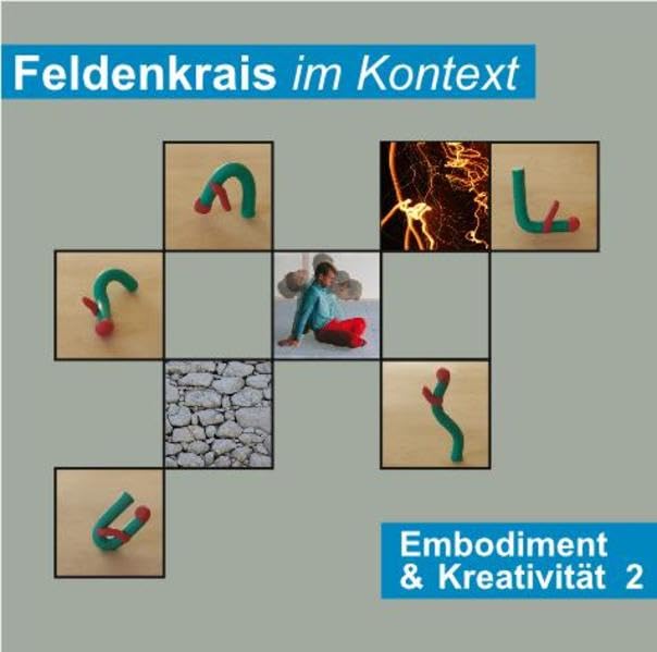 Feldenkrais im Kontext: Embodiment & Kreativität 2: Doppel-CD mit vier Feldenkrais-Lektionen Health, Nutrition & Fitness