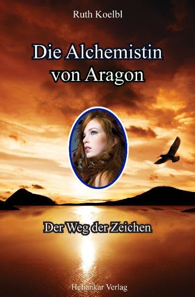 Die Alchemistin von Aragon - Der Weg der Zeichen Religion & Esotericism