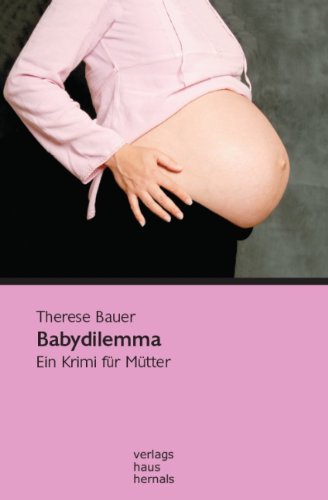 Babydilemma: Ein Krimi für Mütter Contemporary literature