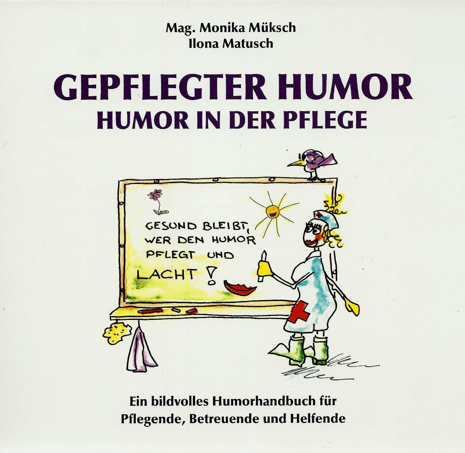 Gepflegter Humor: Humor in der Pflege Medicine