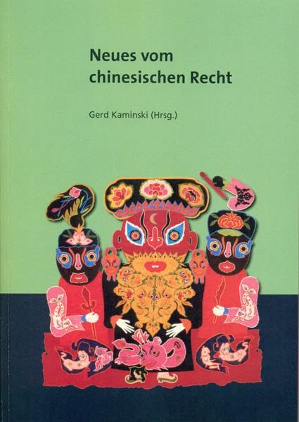 Neues vom chinesischen Recht (Berichte des Österreichischen Instituts für China- und Südostasienforschung) Law