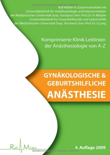 Gynäkologische und Geburtshilfliche Anästhesie (Komprimierte Klinik Leitlinien der Anästhesiologie von A-Z) Books