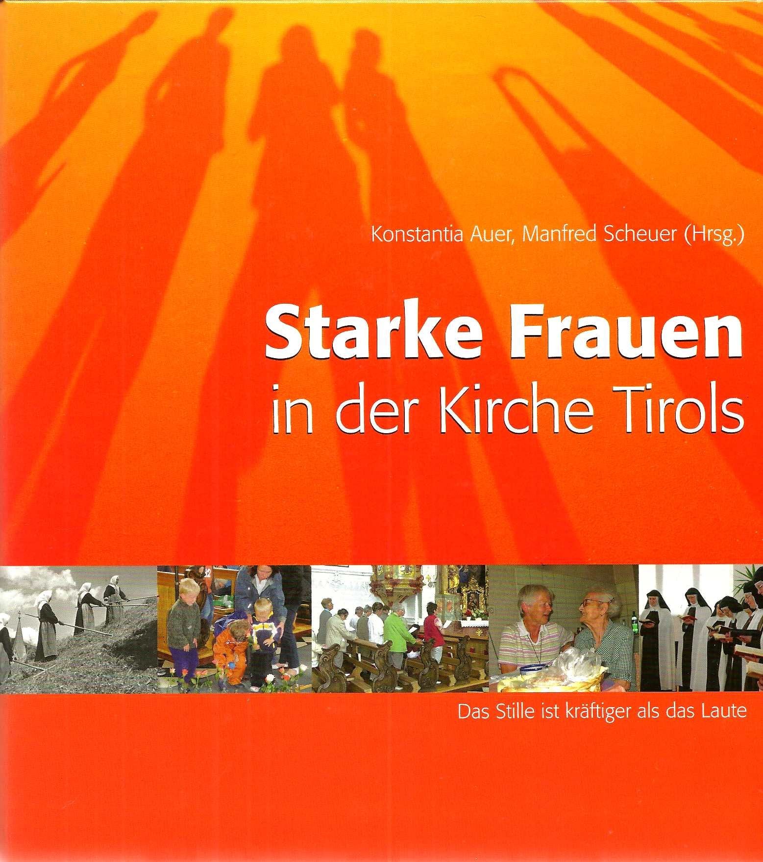 Starke Frauen in der Kirche Tirols: Das Stille ist kräftiger als das Laute Religion & Esotericism