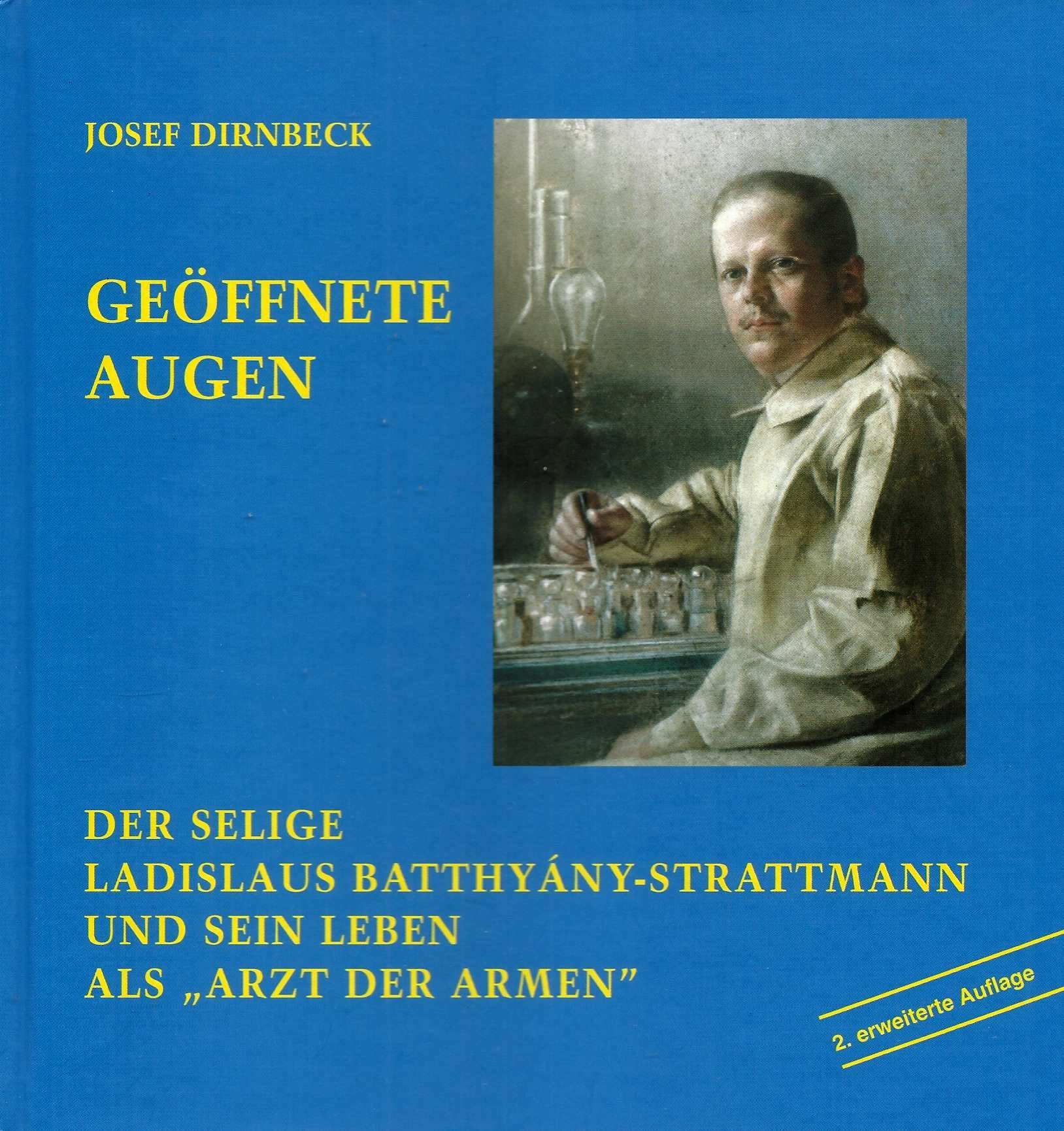 Geöffnete Augen: Der Selige Ladislaus Batthyány-Strattmann und sein Leben als "Arzt der Armen" Politics & History