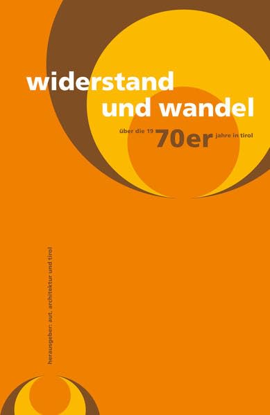 Widerstand und Wandel: Über die 1970er-Jahre in Tirol Books