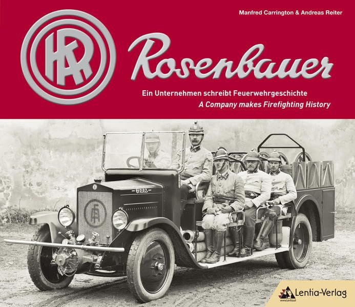 Rosenbauer: Ein Unternehmen schreibt Feuerwehrgeschichte Business & Technology