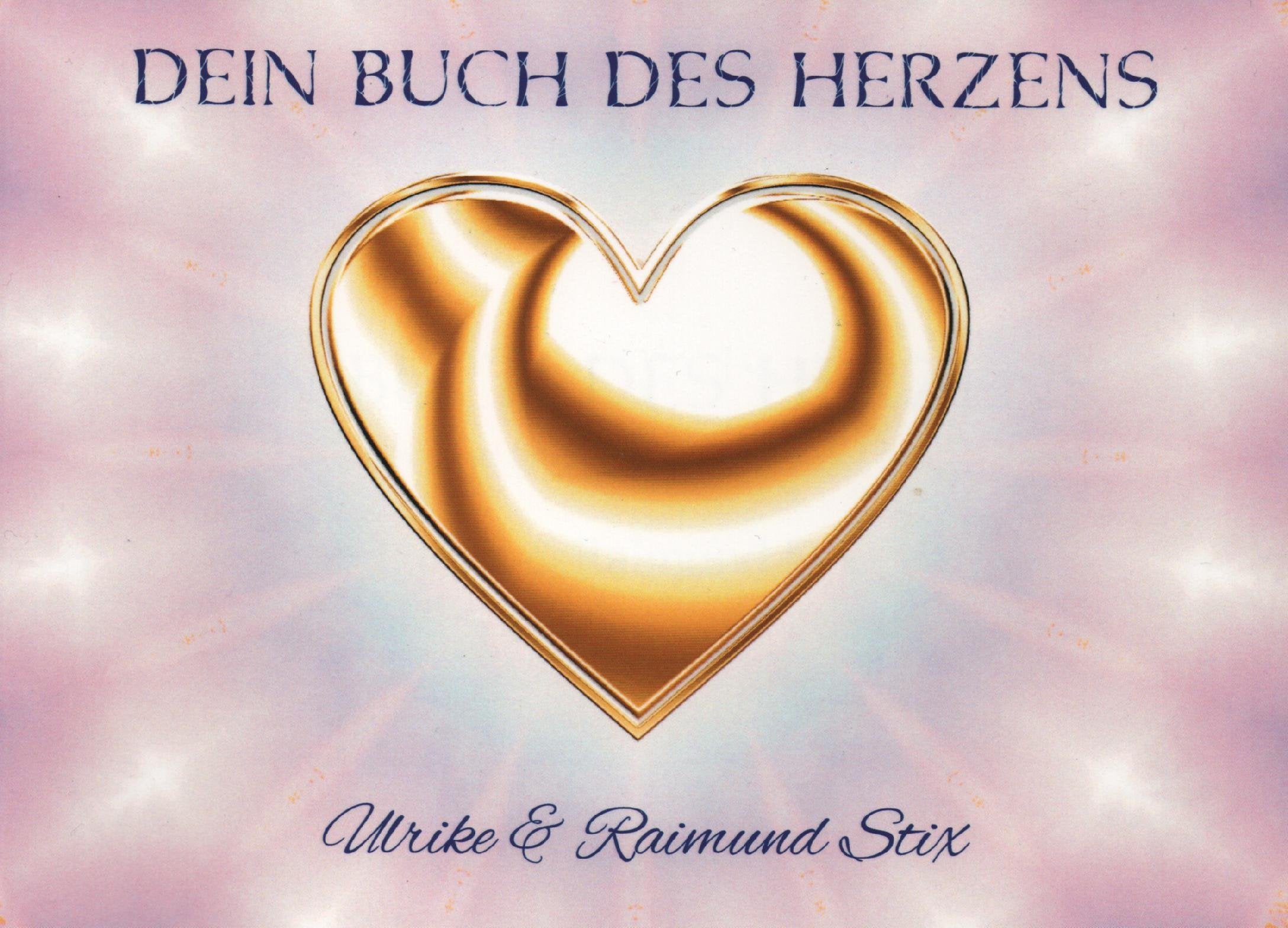 Dein Buch des Herzens - 28 Aphorismen und EnergieLichtBilder der Neuen Zeit Books