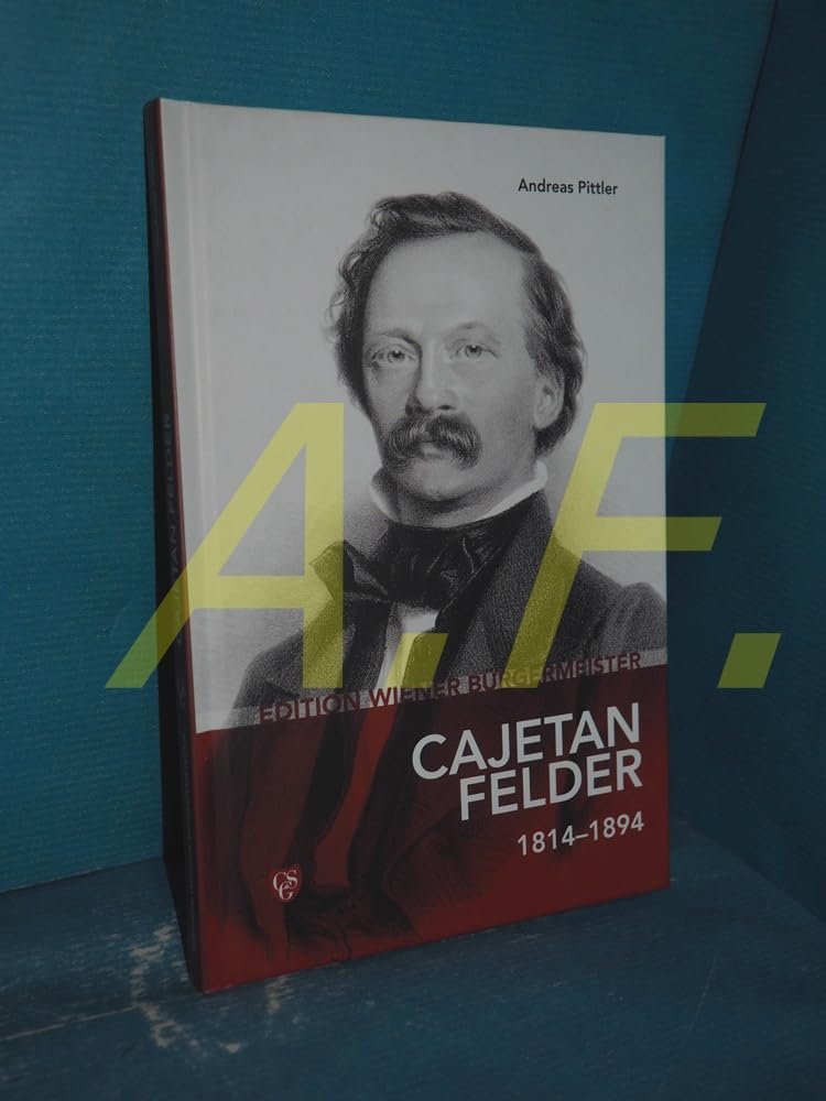 Edition Wiener Bürgermeister - Cajetan Felder Memories