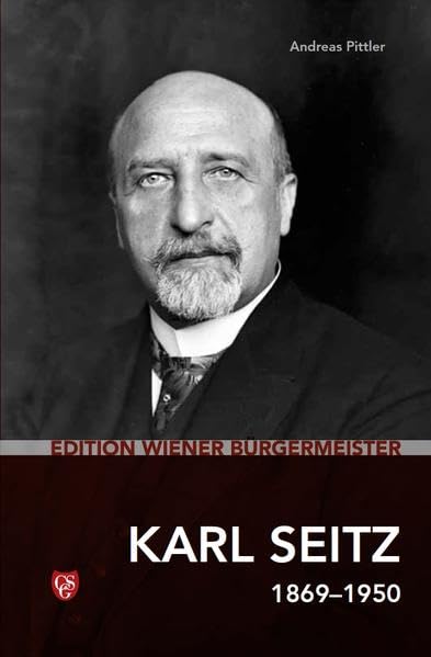 Edition Wiener Bürgermeister - Karl Seitz Memories