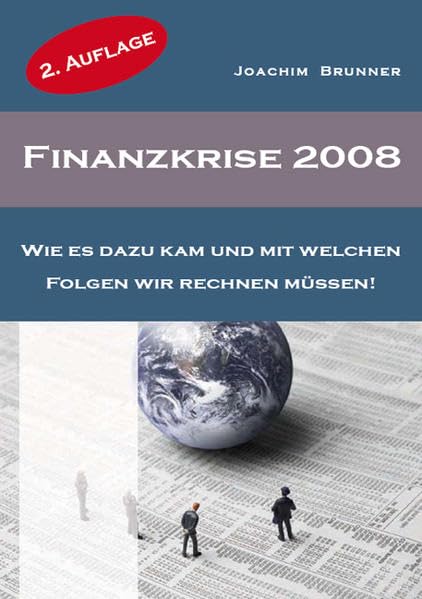 Finanzkrise 2008: Wie es dazu kam und mit welchen Folgen wir rechnen müssen! (Livre en allemand) book