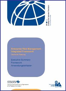 Enterprise Risk Management. Integrated Framework - Deutsche Fassung: Executive Summary, Framework, Anwendungsleitfaden Law