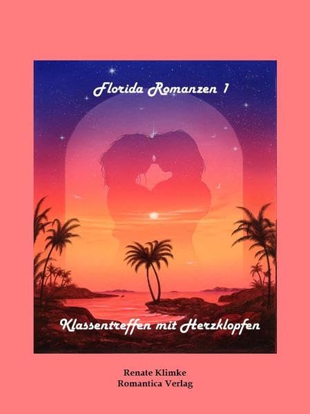 Klassentreffen mit Herzklopfen: Florida Romanzen 1 Contemporary literature