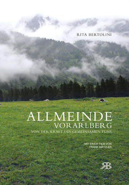 Allmeinde Vorarlberg: Von der Kraft des gemeinsamen Tuns Law