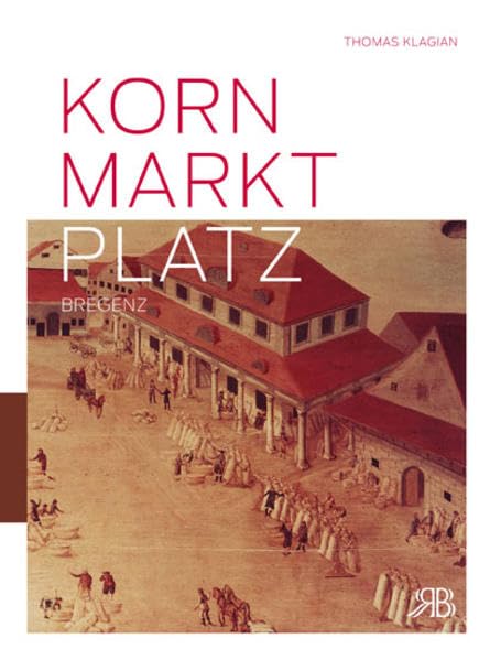 Kornmarktplatz Bregenz Politics & History