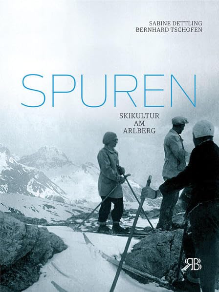 Spuren: Skikultur am Arlberg Politics & History
