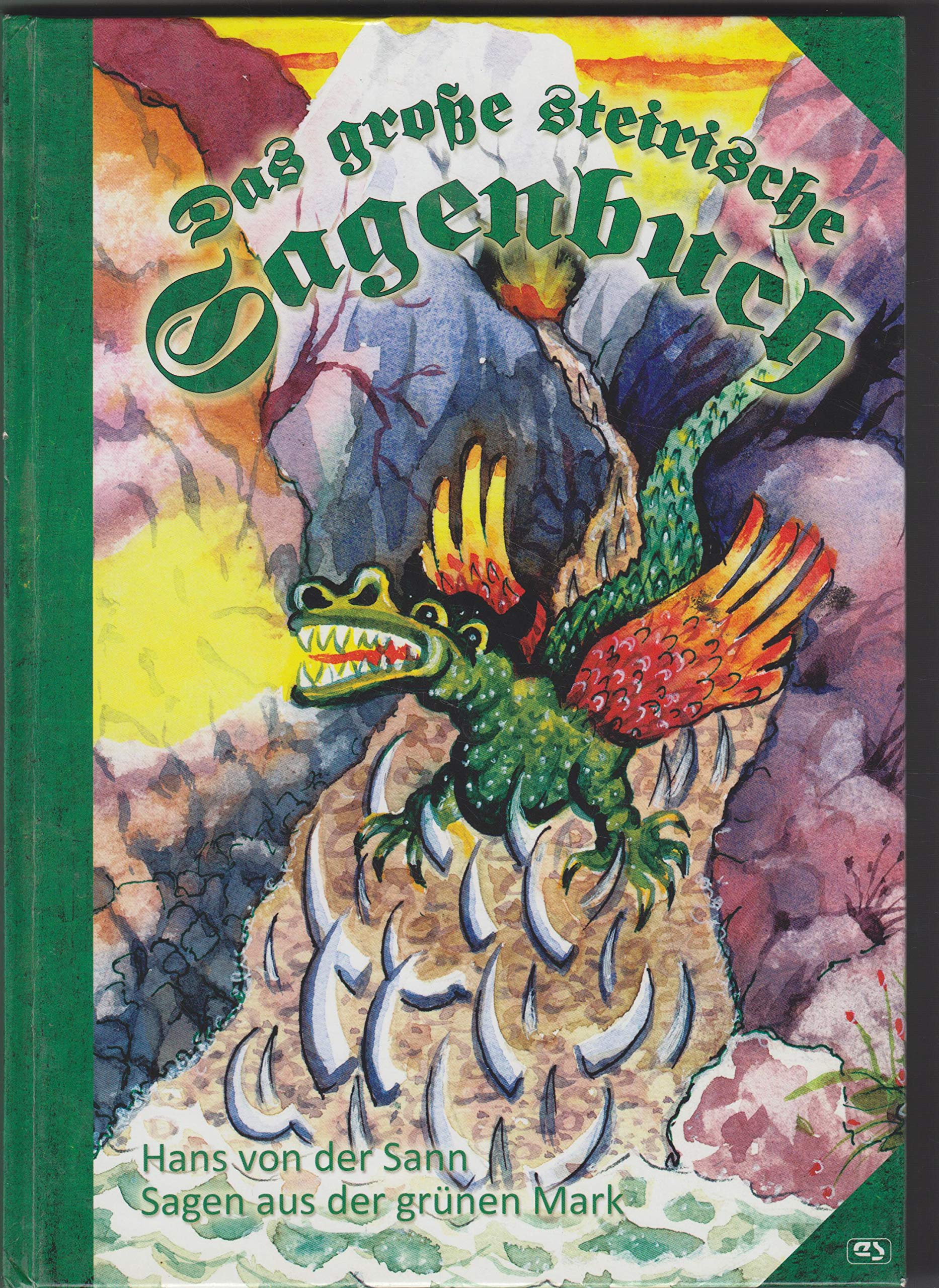 Das große steirische Sagenbuch - Sagen aus der grünen Mark Books