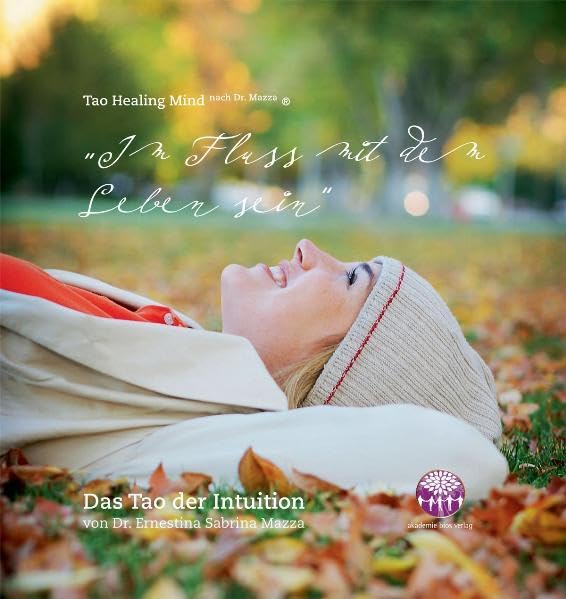 Im Fluss mit dem Leben sein: Das Tao der Intuition Lifestyle