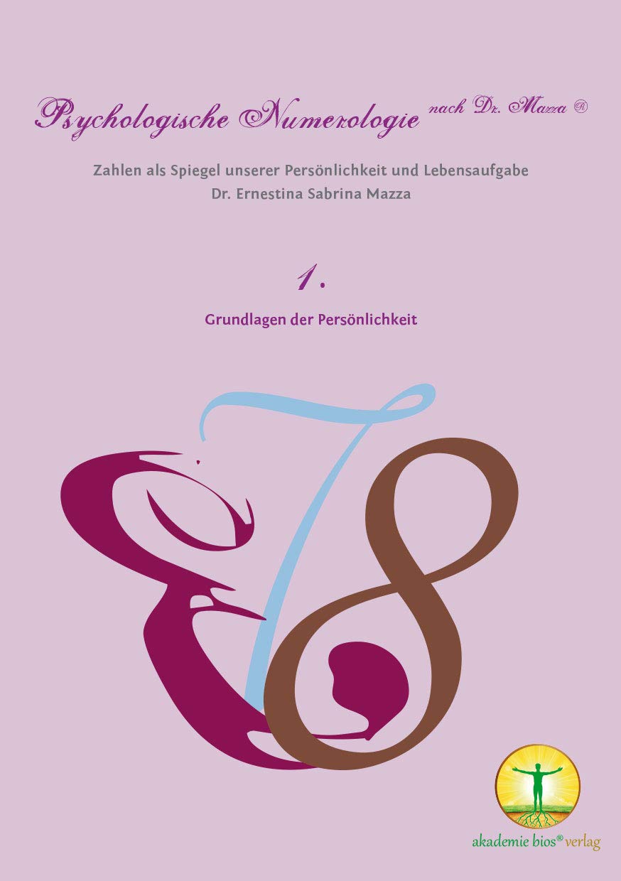 Psychologische Numerologie nach Dr. Mazza ®: Zahlen als Spiegel unserer Persönlichkeit und Lebensaufgabe Religion & Esotericism