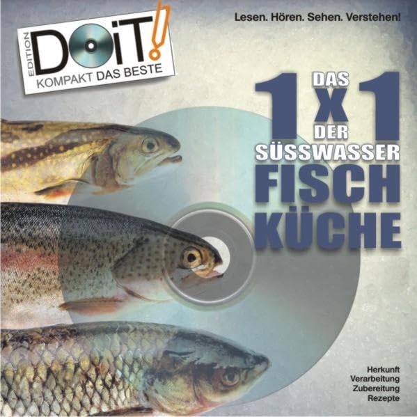 Das 1x1 der Süsswasser-Fischküche, Handbuch und DVD: Der Fisch-Kochkurs für Angler und Hobbyköche: Herkunft, Verarbeitung, Zubereitung und Rezepte - ... Herkunft, Verarbeitung, Zubereitung, Rezepte Leisure, Home & Garden