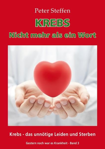 Krebs Nicht mehr als ein Wort: Gestern noch war es Krankheit Band 3 Medicine