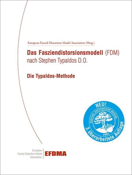 Das Fasziendistorsionsmodell (FDM) nach Stephen Typaldos D.O. Die Typaldos-Methode.: 3. überarbeitete Auflage Medicine