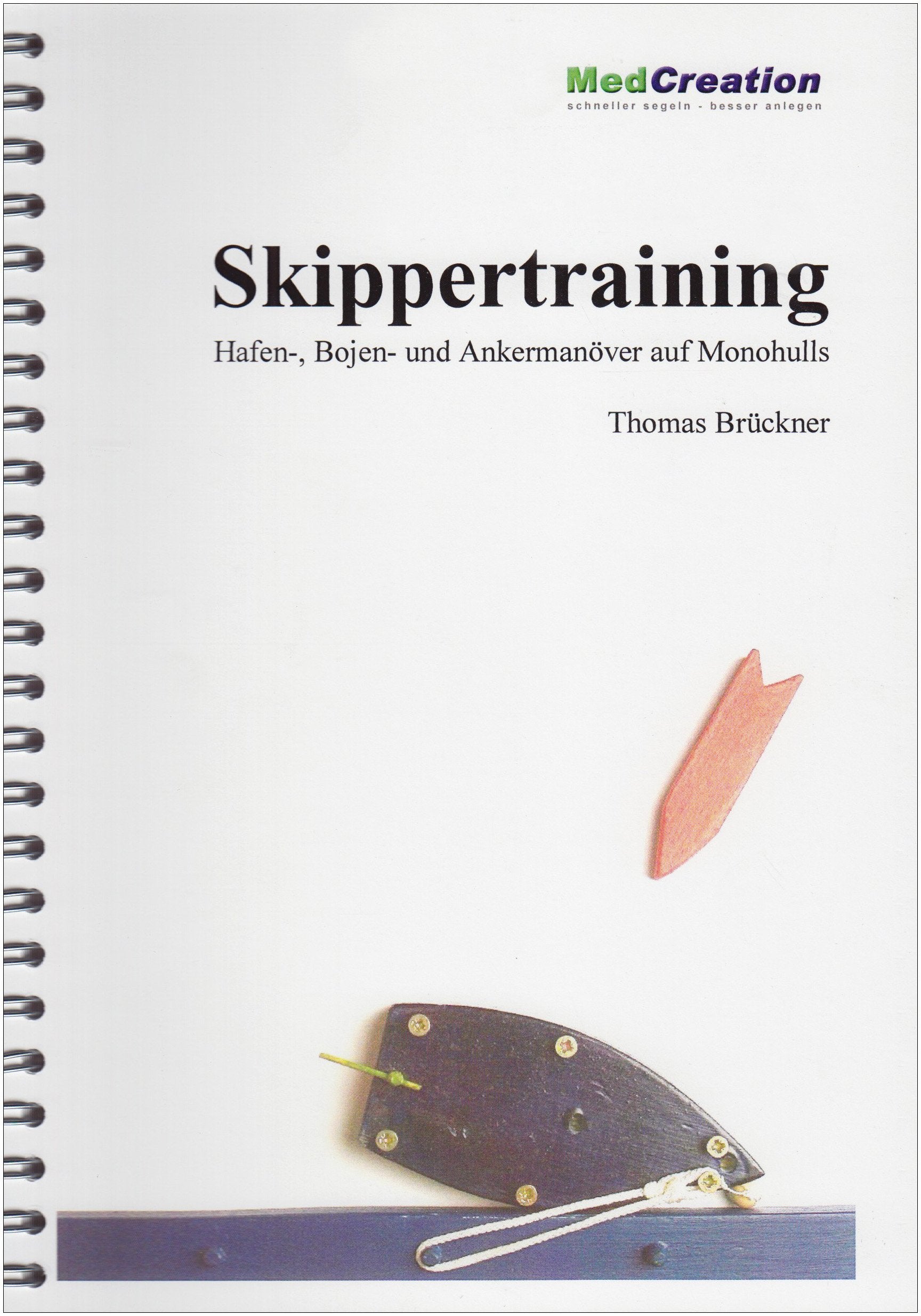 Skippertraining: Hafen-, Bojen- und Ankermanöver auf Monohulls Books
