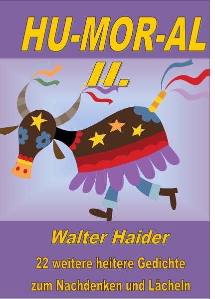 HUMORAL II: 24 Weitere heitere und nachdenkliche Reime aus dem Leben - Haider, Walter book