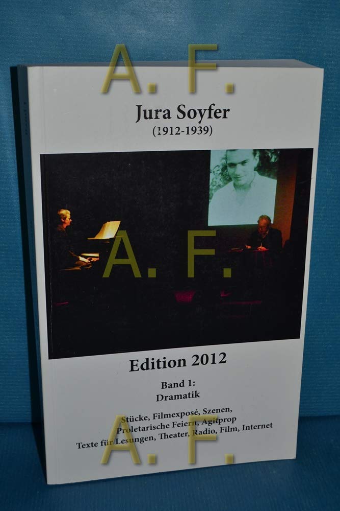 Jura Soyfer Edition 2012: Band 1: Dramatik Drama